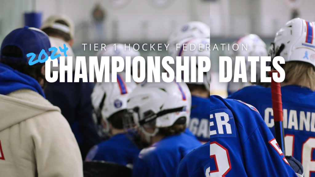 2024 Championship Dates Announced Tier 1 Hockey